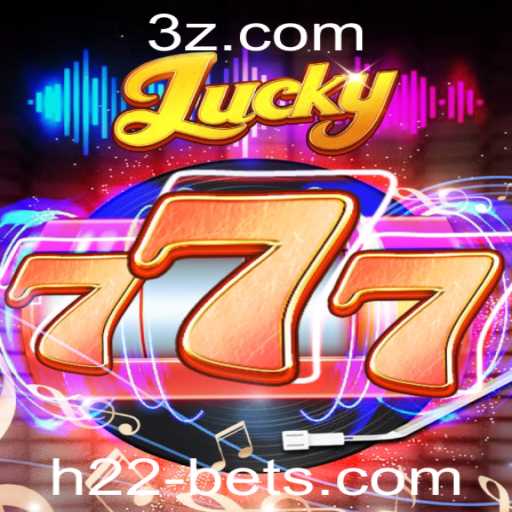 Descubra Tudo Sobre o Jogo Lucky777 e Sua Relação com h22bet